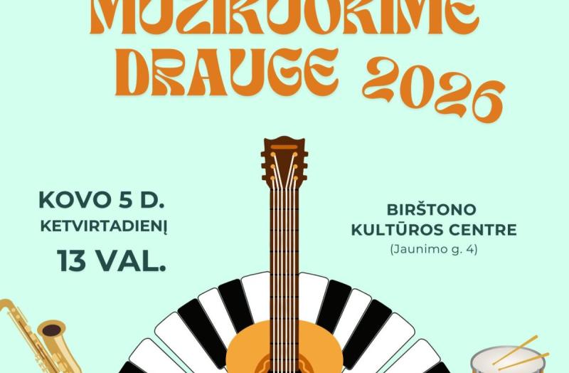 Kviečiame dalyvauti ansamblių konkurse „MUZIKUOKIME DRAUGE”