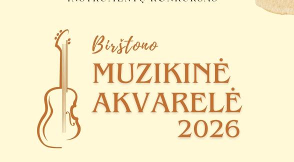 Kviečiame dalyvauti respublikiniame styginių instrumentų konkurse „Birštono muzikinė akvarelė"